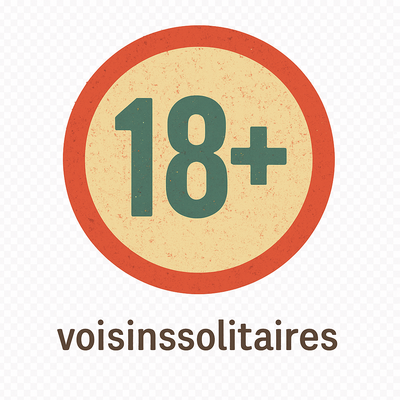 VOISINSSOLITAIRES — accès réservé aux adultes